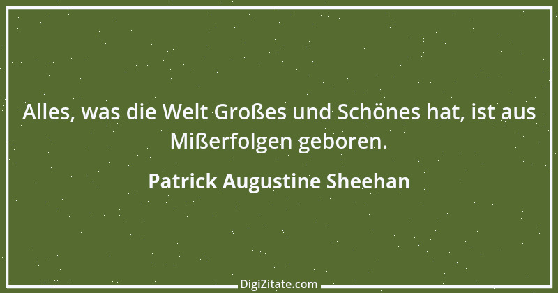 Zitat von Patrick Augustine Sheehan 2