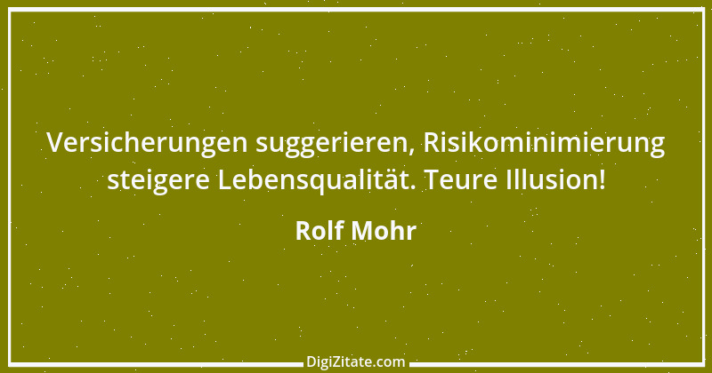 Zitat von Rolf Mohr 8