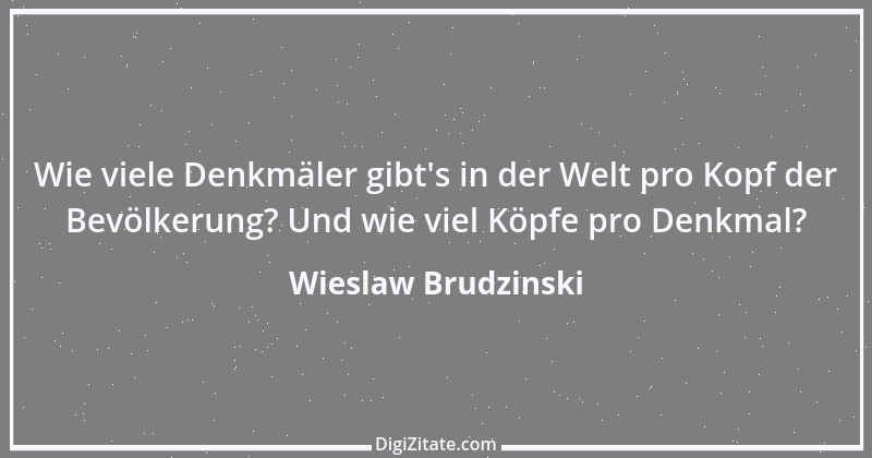 Zitat von Wieslaw Brudzinski 126