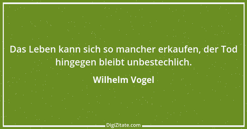 Zitat von Wilhelm Vogel 163