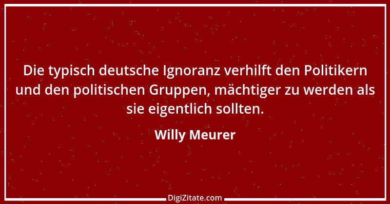 Zitat von Willy Meurer 634