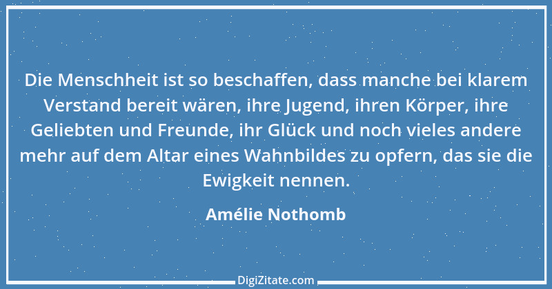 Zitat von Amélie Nothomb 62