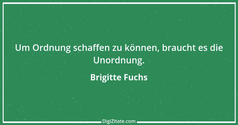 Zitat von Brigitte Fuchs 24