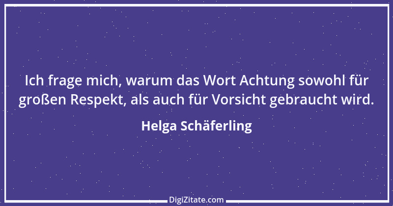 Zitat von Helga Schäferling 89