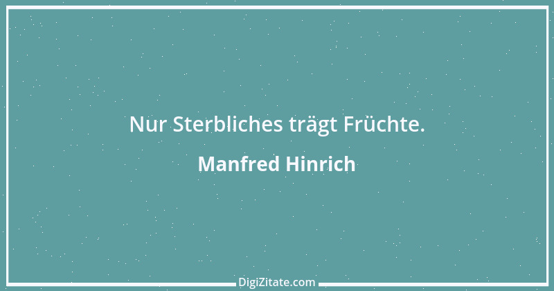 Zitat von Manfred Hinrich 3508