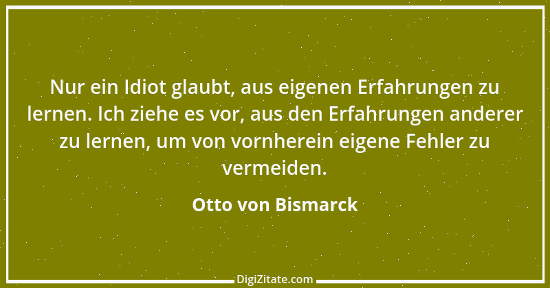 Zitat von Otto von Bismarck 32