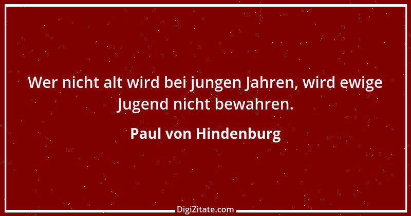 Zitat von Paul von Hindenburg 12