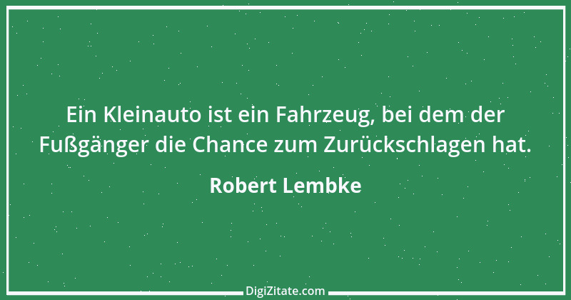 Zitat von Robert Lembke 180