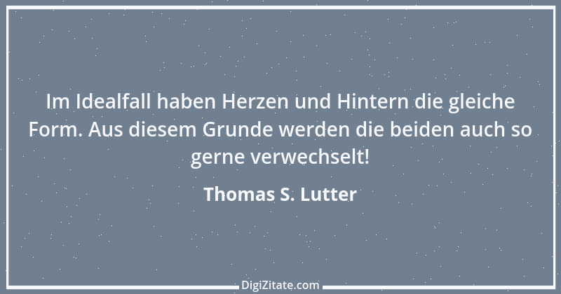 Zitat von Thomas S. Lutter 40