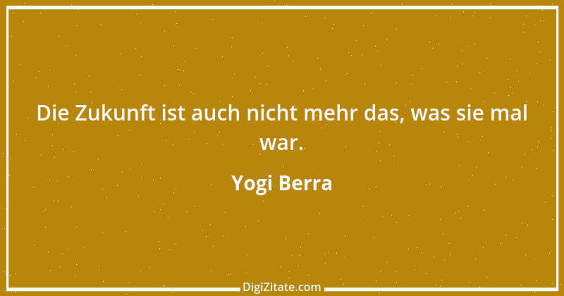 Zitat von Yogi Berra 11