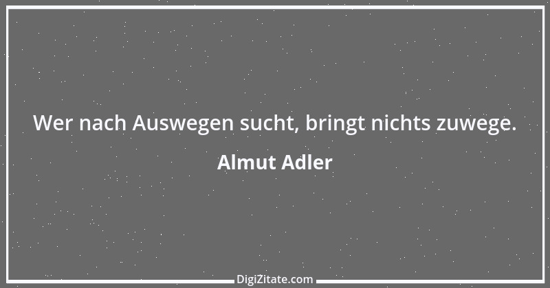 Zitat von Almut Adler 75