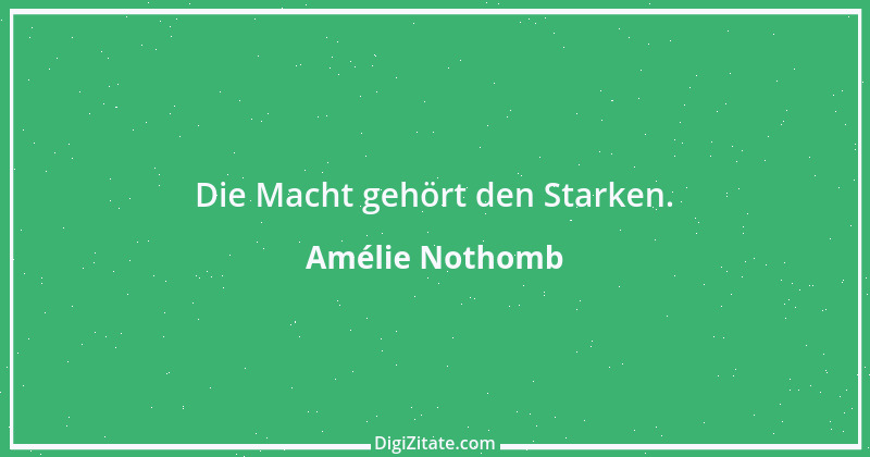 Zitat von Amélie Nothomb 63