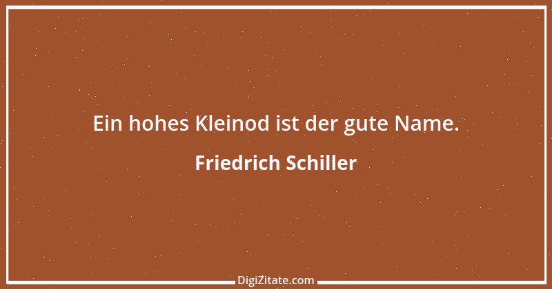 Zitat von Friedrich Schiller 852