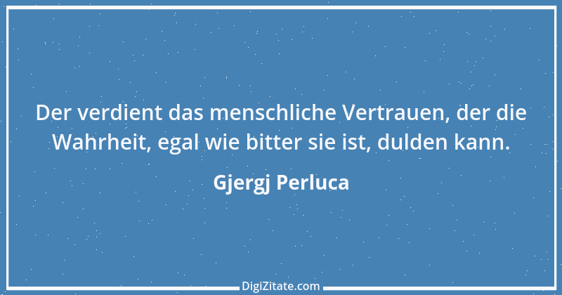 Zitat von Gjergj Perluca 40