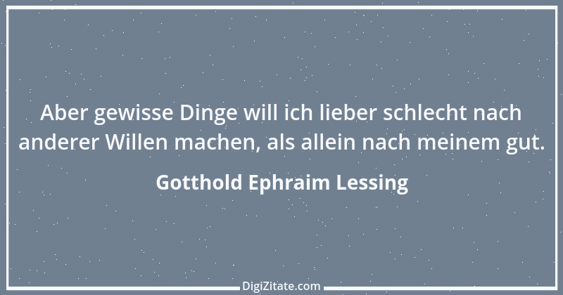 Zitat von Gotthold Ephraim Lessing 257