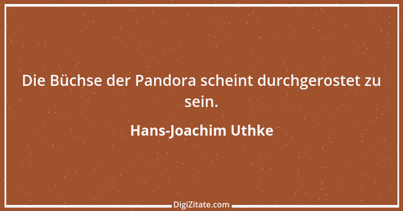 Zitat von Hans-Joachim Uthke 29