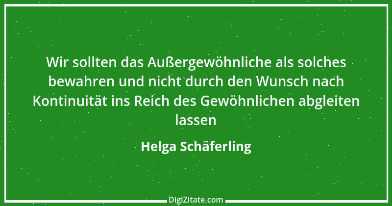 Zitat von Helga Schäferling 90