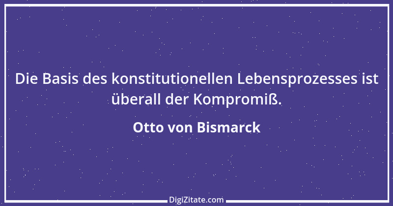 Zitat von Otto von Bismarck 33