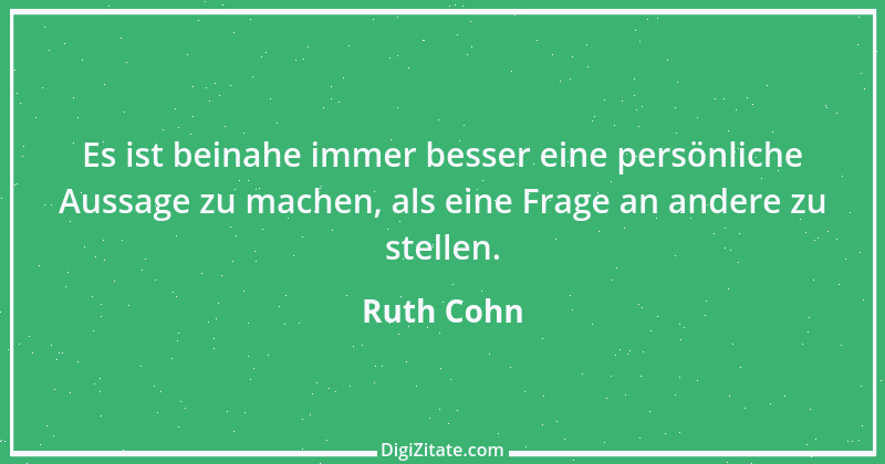 Zitat von Ruth Cohn 1