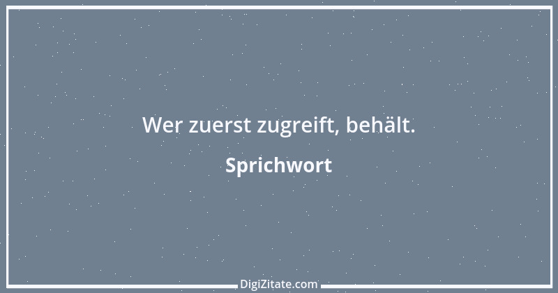 Zitat von Sprichwort 12327