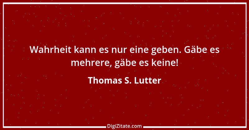 Zitat von Thomas S. Lutter 41