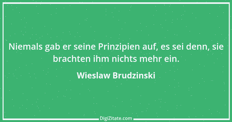 Zitat von Wieslaw Brudzinski 128