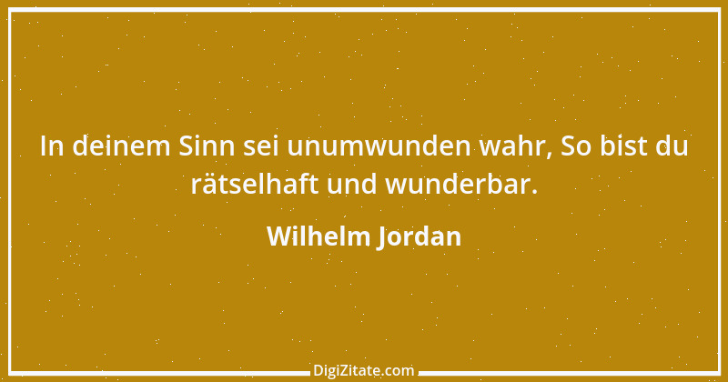 Zitat von Wilhelm Jordan 6