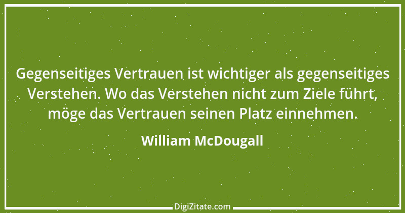 Zitat von William McDougall 9