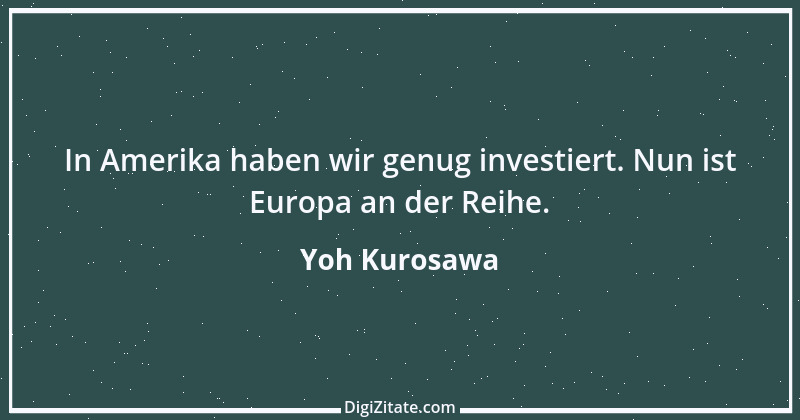 Zitat von Yoh Kurosawa 1