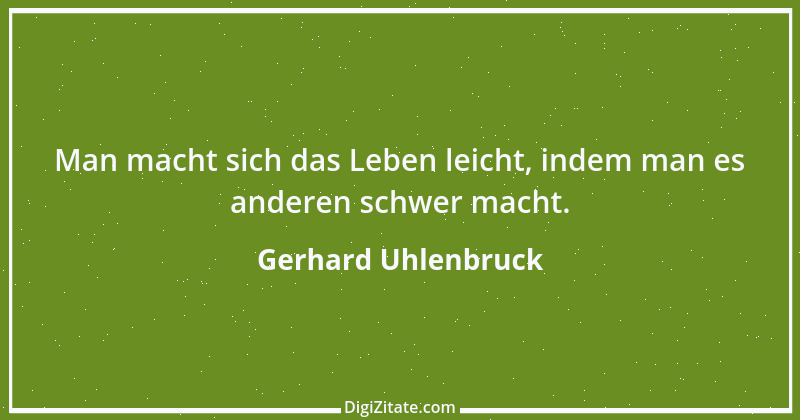 Zitat von Gerhard Uhlenbruck 607