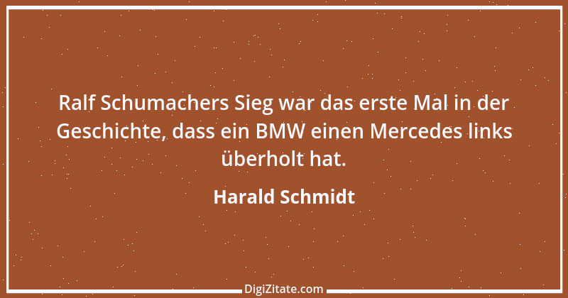 Zitat von Harald Schmidt 105