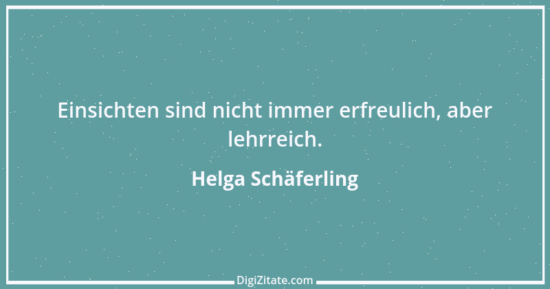 Zitat von Helga Schäferling 542