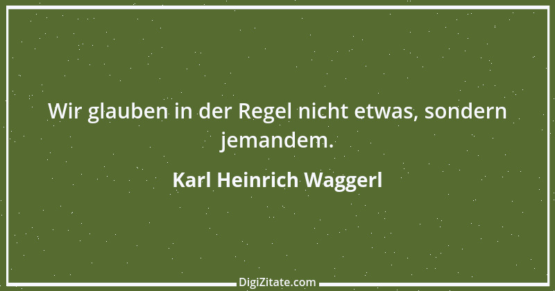 Zitat von Karl Heinrich Waggerl 5