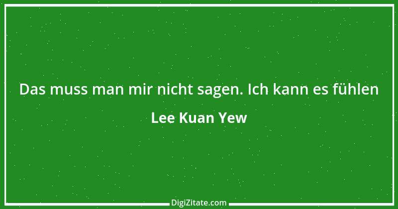 Zitat von Lee Kuan Yew 1