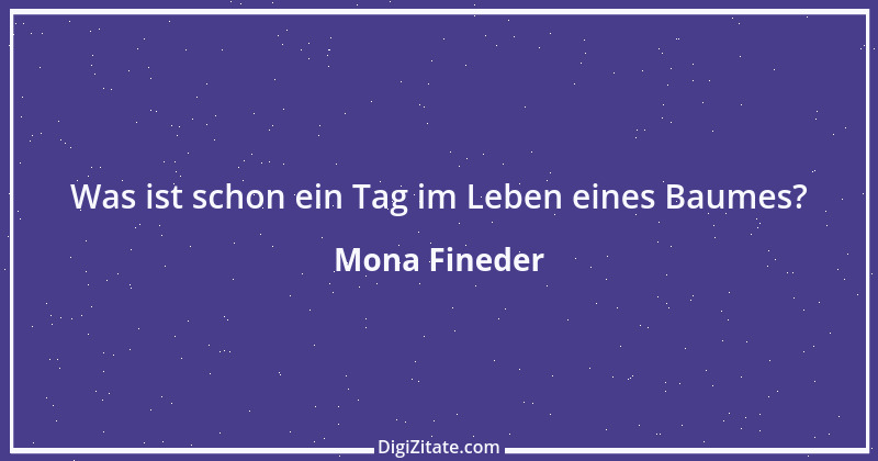 Zitat von Mona Fineder 1