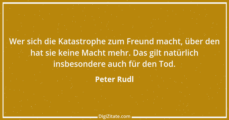 Zitat von Peter Rudl 1061