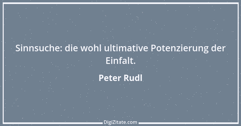 Zitat von Peter Rudl 61