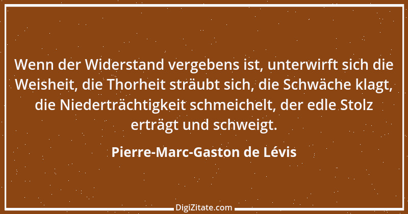 Zitat von Pierre-Marc-Gaston de Lévis 6