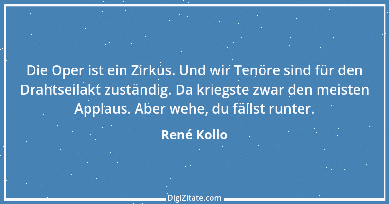 Zitat von René Kollo 3