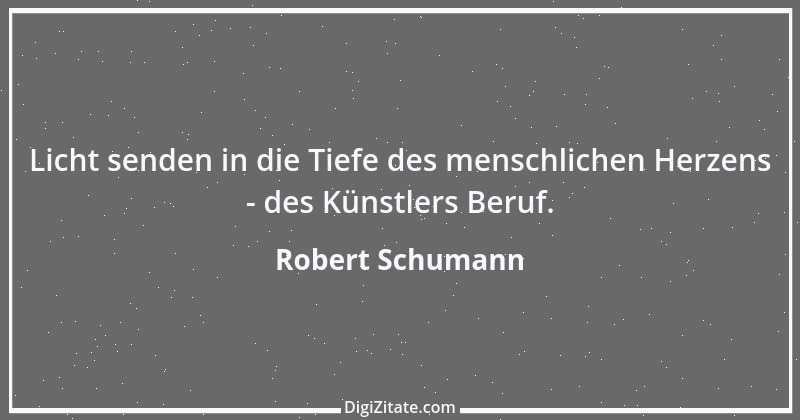 Zitat von Robert Schumann 13