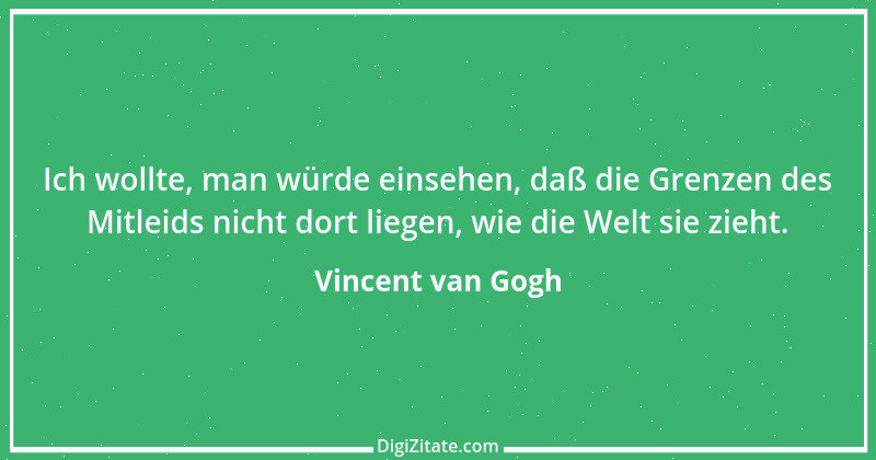 Zitat von Vincent van Gogh 60