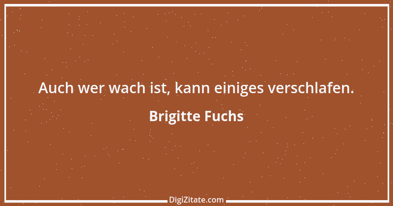 Zitat von Brigitte Fuchs 26