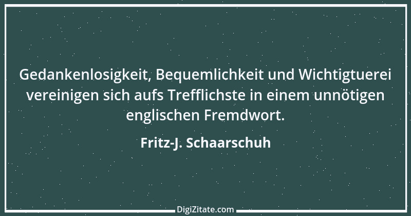 Zitat von Fritz-J. Schaarschuh 70