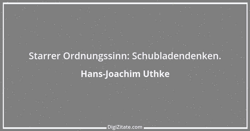 Zitat von Hans-Joachim Uthke 30