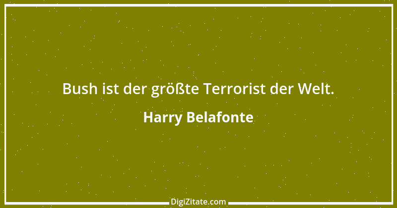 Zitat von Harry Belafonte 5