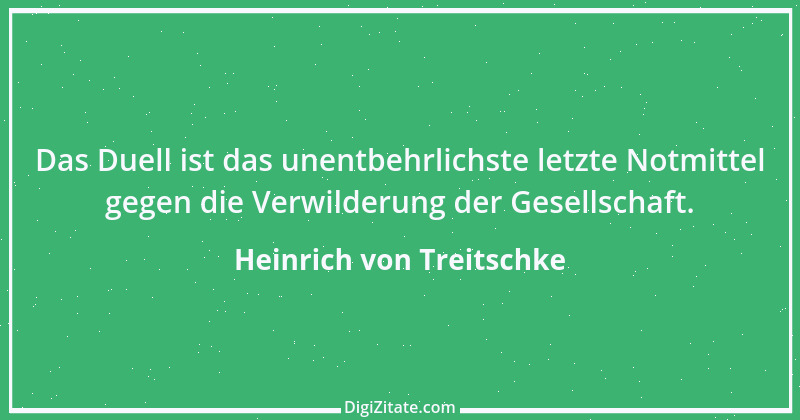 Zitat von Heinrich von Treitschke 45