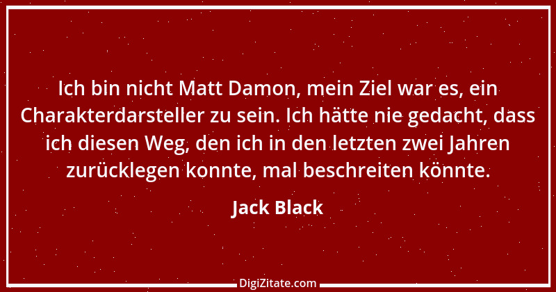 Zitat von Jack Black 4