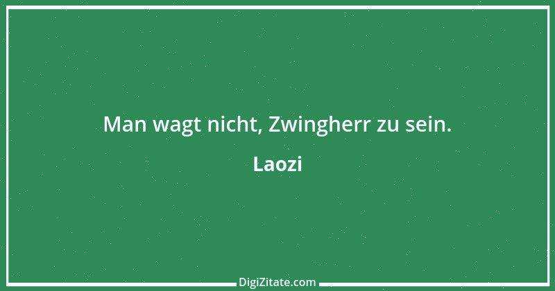 Zitat von Laozi 62