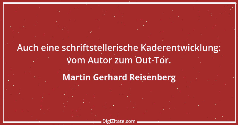 Zitat von Martin Gerhard Reisenberg 651