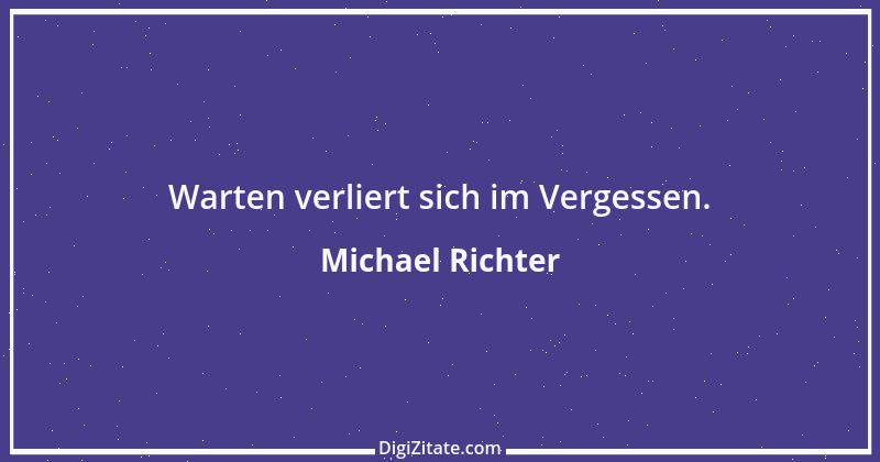 Zitat von Michael Richter 193